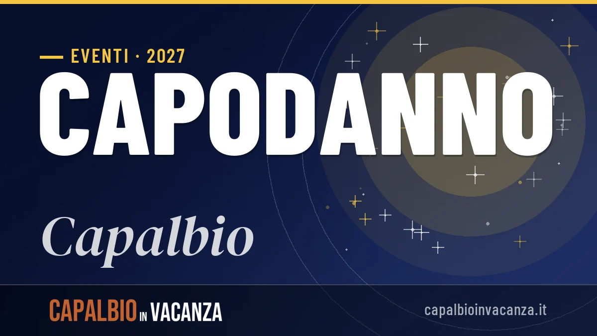 Capodanno 2027 a Capalbio: guida a tradizioni, natura e relax