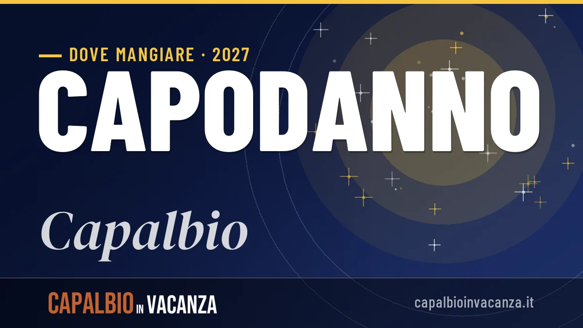 Dove mangiare a Capalbio a Capodanno 2027: guida ai migliori locali